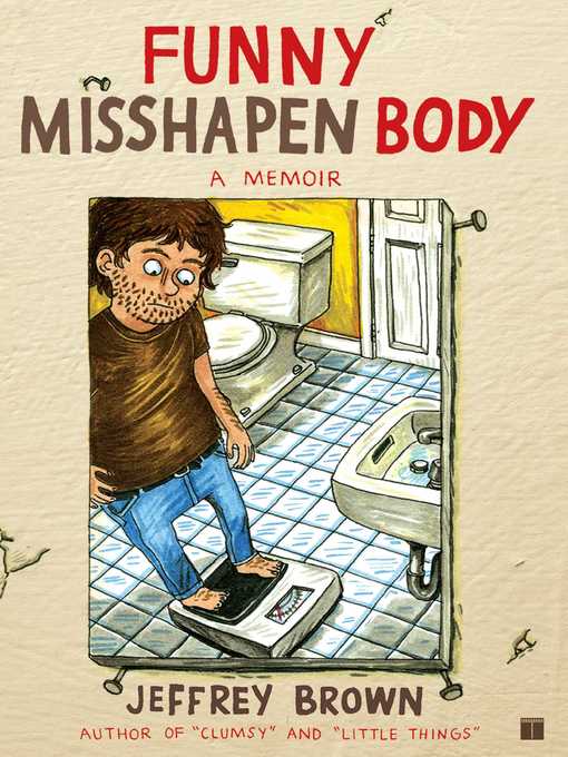Title details for Funny Misshapen Body by Jeffrey Brown - Available